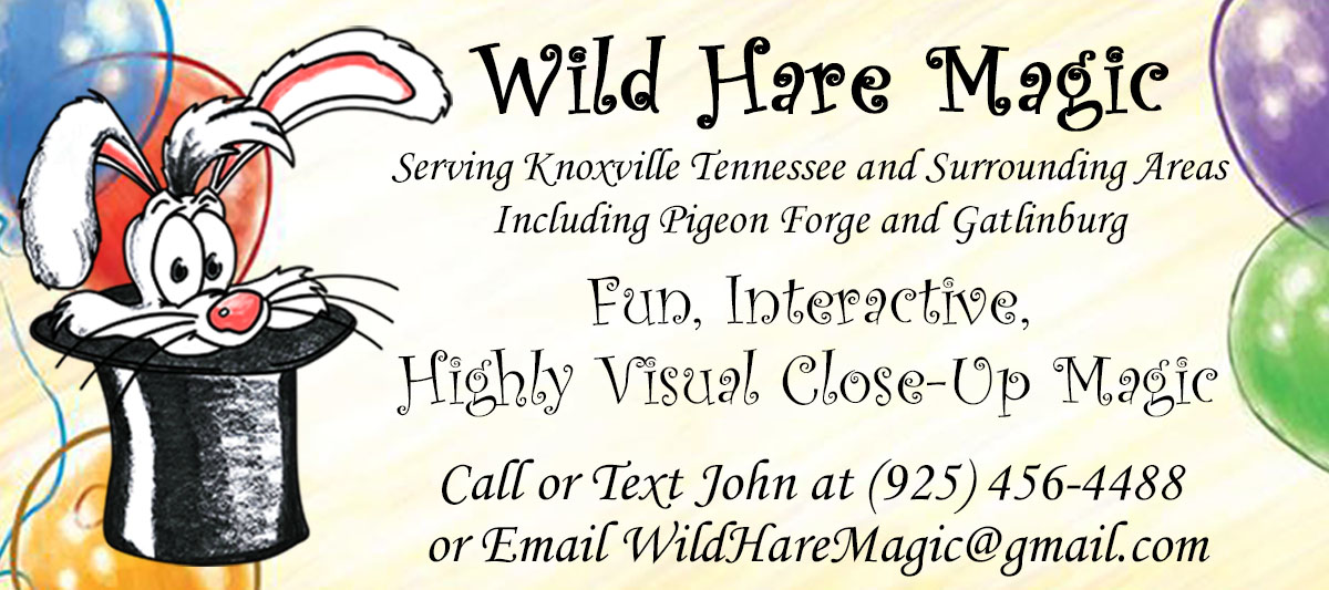 Wild Hare Magic - Magician John Gyllenhaal serving Knoxville Tennessee and surrounding areas, call or text (925) 456-4488